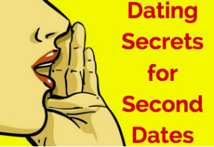 Dating Secrets For Second Dates